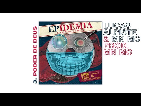 Lucas Alpiste & MN MC - Poder de Deus (prod. MN MC)