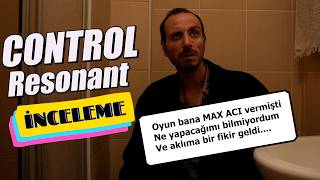 Bu Oyunu Çok Sevdim, Bu Oyundan Nefret Ettim CONTROL RESONANT - İnceleme Gibi