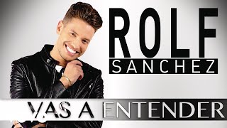 Rolf Sanchez - Vas a Entender (Cover Audio)