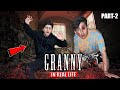 GRANNY IN REAL LIFE | PART -2