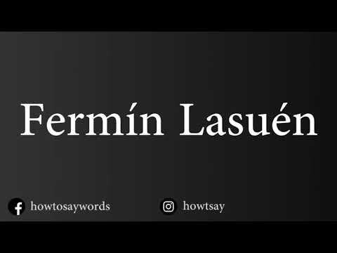 How To Pronounce Fermin Lasuen