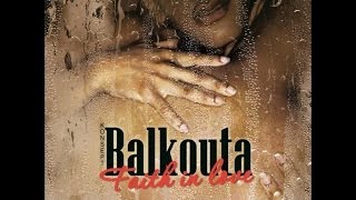 Balkouta - Faith in love
