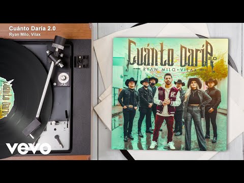 Ryan Milo, Vilax - Cuánto Daría 2.0 (Audio)