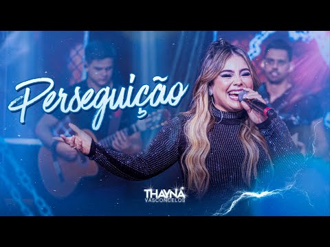 Thayná Vasconcelos - Perseguição (Chance Boa) - (DVD Intensidade - Ao Vivo em Goiânia)