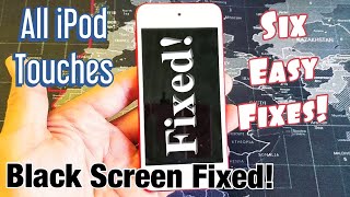 All iPod Touches: Black Screen of Death Fixed (1st, 2nd, 3rd, 4th, 5th, 6th, 7th Generation)