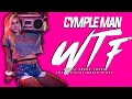 Cymple Man - WTF starring The Lacs x CRUCIFIX (Official Video)