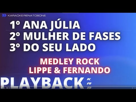 ANA JÚLIA MULHER DE FASES DO SEU LADO  MEDDLEY ROCK LIPPE & FERNANDO    PLAYBACK DEMONSTRAÇÃO