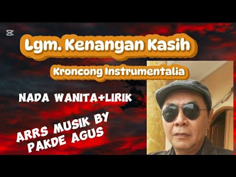 LGM  KENANGAN KASIH. KRONCONG INSTRUMENTALIA. CIPT.S.DARMANTO