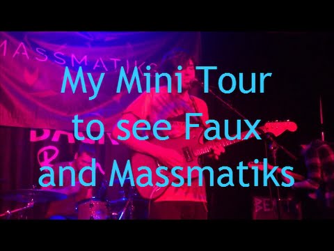 My Mini Tour to see Faux and Massmatiks