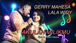 Download lagu Gerry Mahesa Feat Lala Widy Akulah Milikmu... mp3