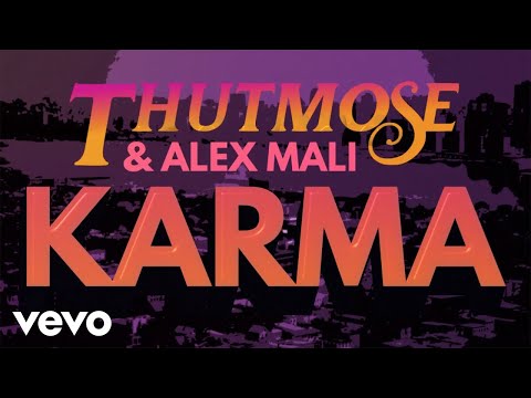 Thutmose - Karma (Official Lyric Video) ft. Alex Mali