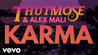 Thutmose - Karma (Official Lyric Video) ft. Alex Mali