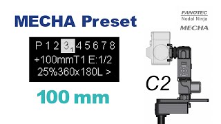 MECHA C2 Preset for100mm focal length, panorama 360x180, 25% overlap