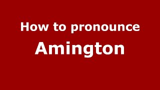 How to pronounce Amington