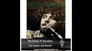 Keith Green - Jesus is Lord of All