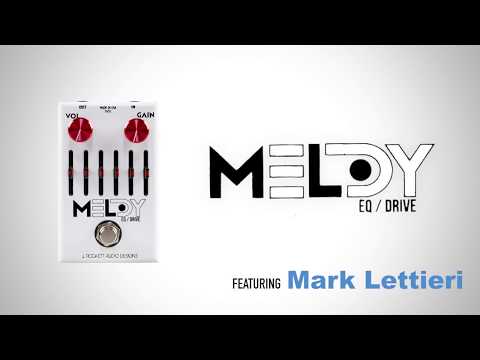 Mark Lettieri - J. Rockett Audio Designs "Melody" EQ/Drive Demo