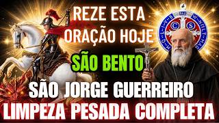 ORAÇÃO DE LIMPEZA PESADA COM SÃO BENTO E SÃO JORGE – VITÓRIA CONTRA TODO MAL E ENERGIAS NEGATIVAS.
