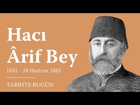 #TarihteBugün - Hacı Ârif Bey