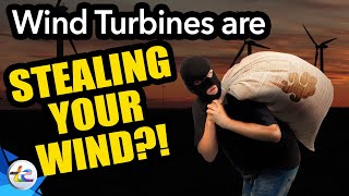 Wind farms are stealing your wind?!