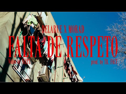 DELARUE, MORAD - FALTA DE RESPETO (VIDEO OFICIAL)