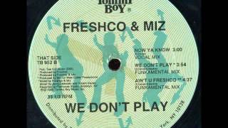 Freshco & Miz - We Don't Play (Instrumental) 12"