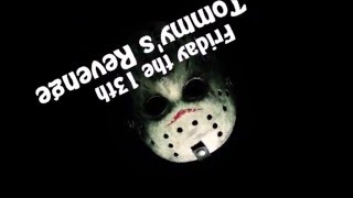 Friday the 13th Tommy's revenge