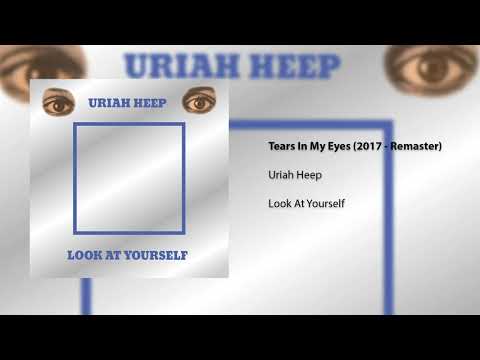 Uriah Heep - Tears In My Eyes (2017 Remaster) (Official Audio)