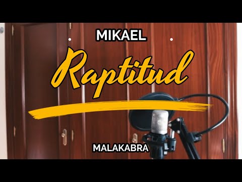 MIKAEL - RAPTITUD (Viedoclip)