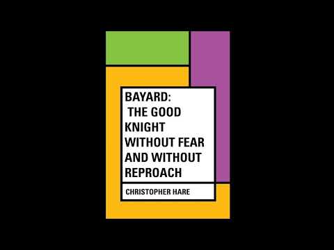 Bayard: the Good Knight Without Fear and Without Reproach by Christopher Hare — free full audiobook