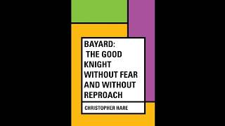 Bayard: the Good Knight Without Fear and Without Reproach