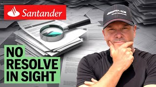 Santander Bank Took My Money — And Gave Me Six Months of Excuses so far !! 