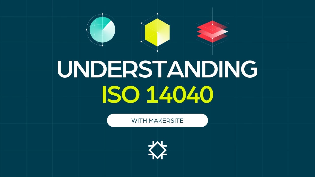 ISO 14040 Explained | Makersite