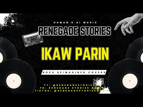 Renegade Stories - Ikaw Pa Rin (Rock Reimagined)