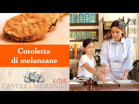 Cotoletta di melenzane - Corso di cucina per bambini - Cavoli a merenda KIDS!