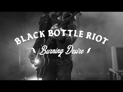 Black Bottle Riot: Burning Desire (Official Music Video)