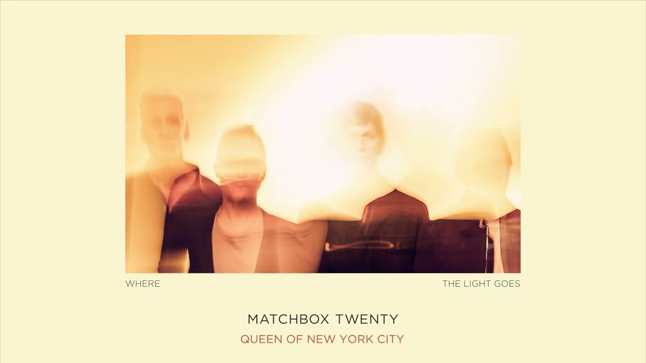Matchbox Twenty - Queen of New York City