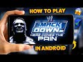 How To Play WWE SmackDown Here Comes The Pain On Android AetherSX2 60 FPS No Lag Setting