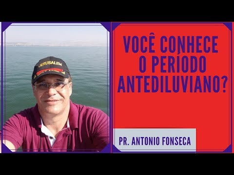 O Período Antediluviano - Gênesis 1 ao 6. Aula 12