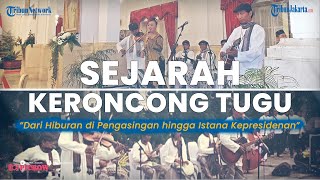 Sejarah Keroncong Tugu, dari Hiburan di Pengasingan hingga Manggung di Istana Kepresidenan