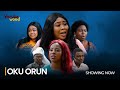 OKU ORUN - Latest Yoruba Romantic Movie Drama Starring; Dayo Amusa, Aishat Lawal, Wunmi Ajiboye