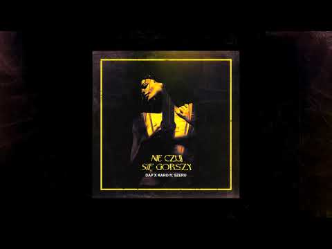Dap x Kar-O - Nie czuj się gorszy (ft. Szeru)