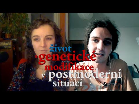 PC48 - Život a genetické modifikace v postmoderní situaci s Wewe