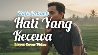 Download lagu Nafa Urbach – Hati yang Kecewa | Cover Full Emosi & Haru mp3