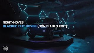 Night / Moves - Blacked Out Rover video