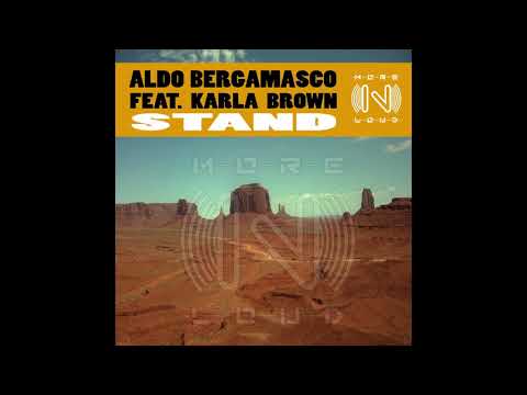 Aldo Bergamasco Feat.  Karla Brown -  Stand Original mix