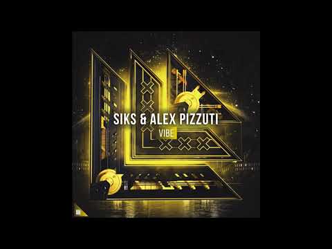 SIKS & Alex Pizzuti - Vibe (Extended Mix)