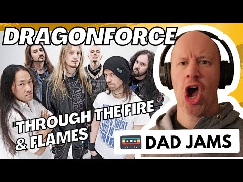 OLD DAD REACTS & FIRST LISTEN to DRAGONFORCE - THROUGH THE FIRE & FLAME (official Dad Jams Score)
