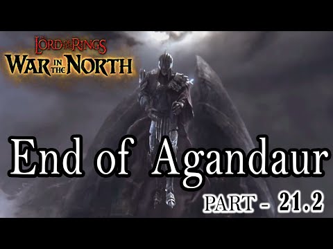 END OF AGANDAUR | CH 8 = CARN DUM | THE LORD OF RINGS WAR IN THE NORTH (PART 21.2)