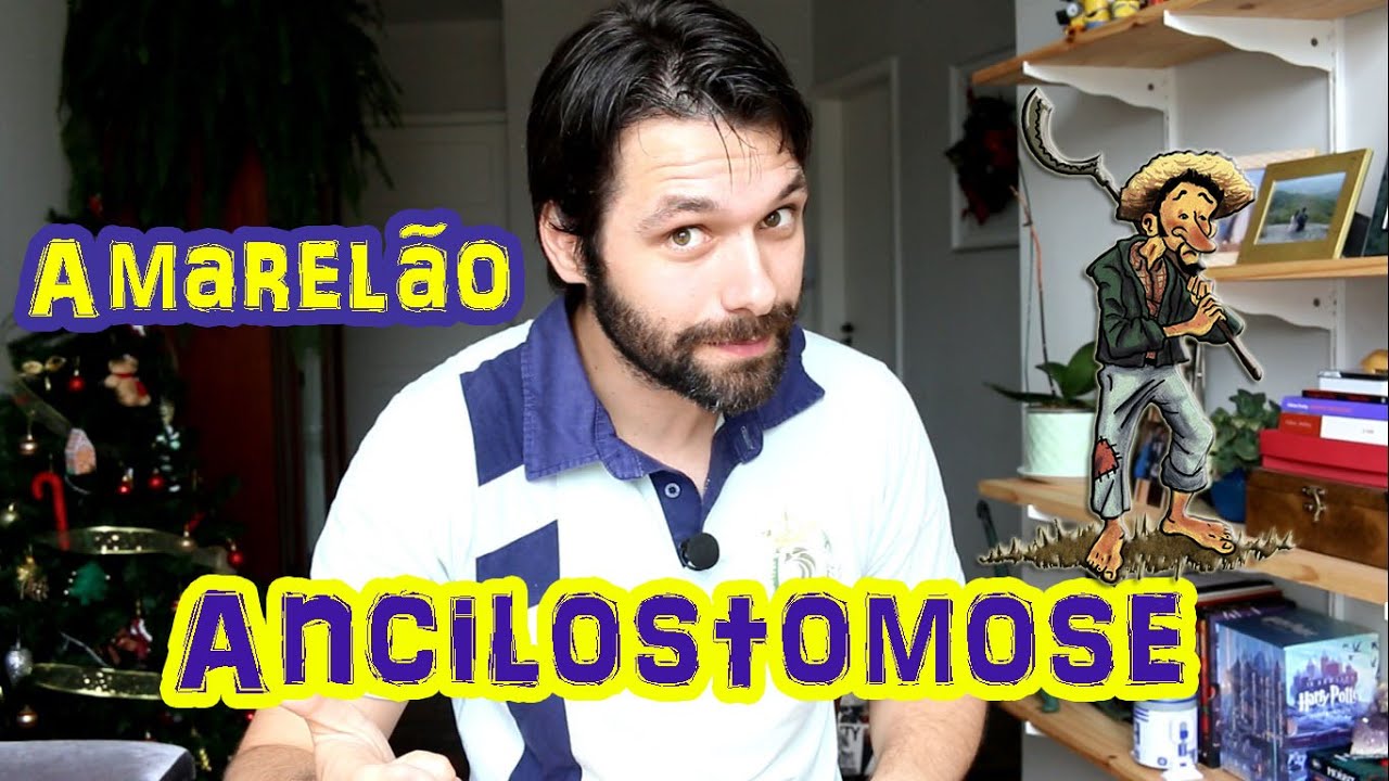 Ancilostomose (Amarelão) -  Parasitologia