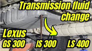 How to change transmission fluid on a Lexus GS 300 | A650E (IS 300, LS 400, SC 400)